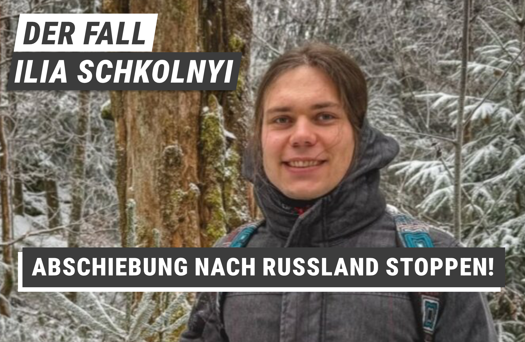 Der Fall Ilia Schkolnyi: Abschiebung eines Oppositionellen nach Russland stoppen!